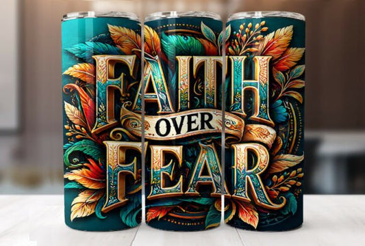 Faith Over Fear Tumbler